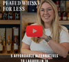 Peated Perfection for Less: 5 Bottles You Need to Try